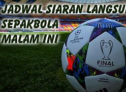 Siaran Langsung Bola Sepak Malaysia Malam Ini